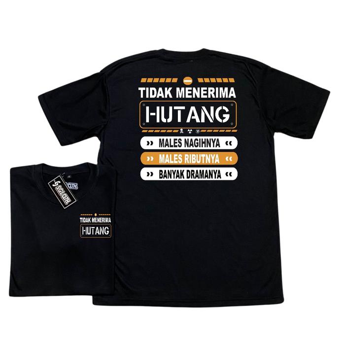 kaos tidak menerima hutang/kain katun/kaos viral/kaos kata kata/kaos distro/kaos unik/kaos pria