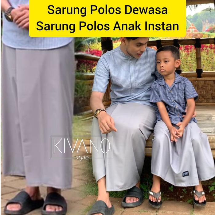 Sarung Polos Dewasa & Sarung Anak Instan Rok - KIVANO STYLE Sarung Couple Kembaran Ayah dan Anak 1 2