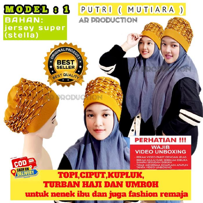 TOPI CIPUT KUPLUK TURBAN HAJI UMROH untuk EMAK EMAK IBU IBU NENEK NENEK dan FASHION REMAJA MOTIF BER