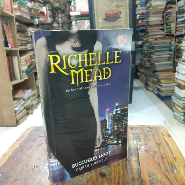 Richelle Mead - Gairah Succubus
