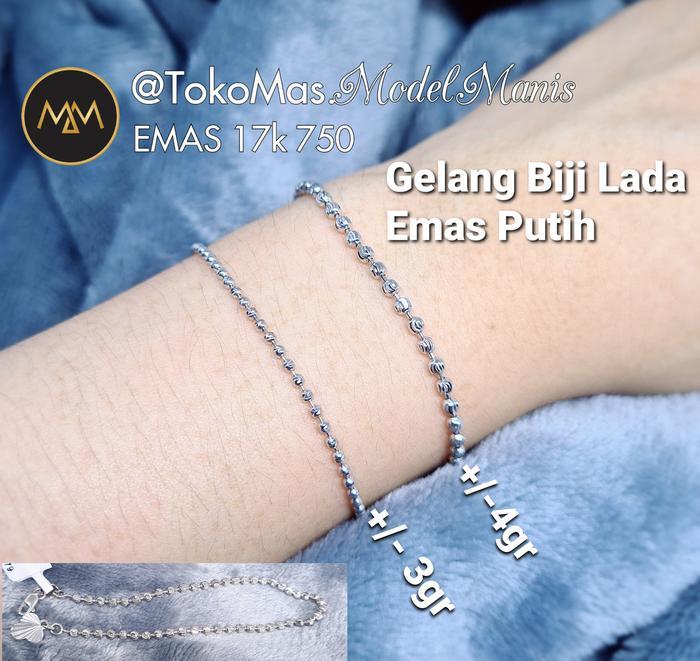GELANG BIJI LADA EMAS PUTIH 750 KADAR 17K