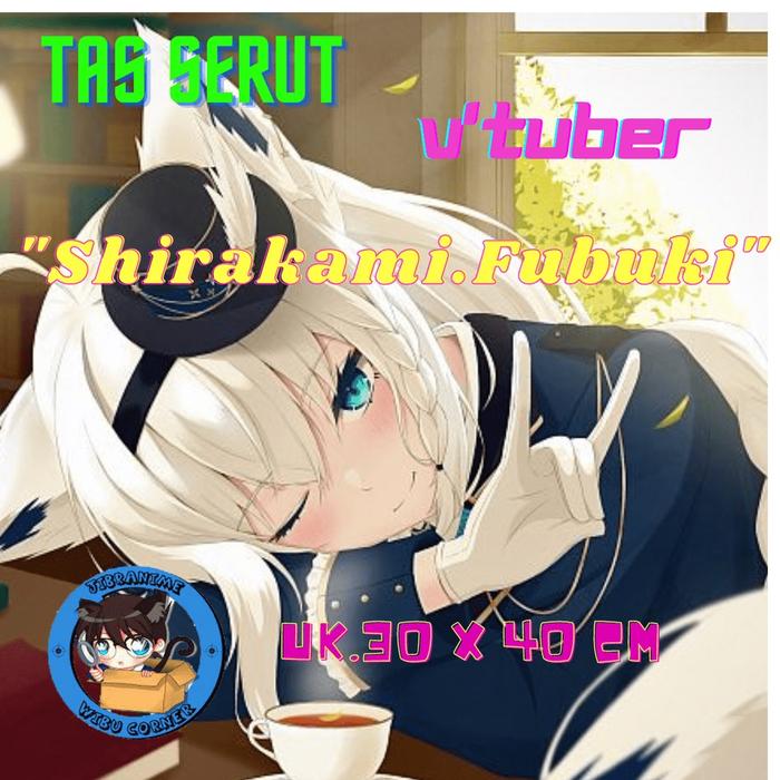Ready- TAS SERUT ANIME / HOLOLIVE  SHIRAKAMI FUBUKI