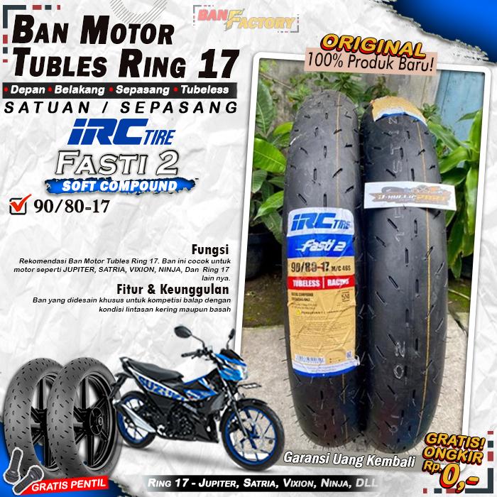 [SEPASANG] Ban Motor Bebek IRC Fasti 2 Ring 17 Tubles Ban Motor Tubeless Supra Satria Vixion Ring 17