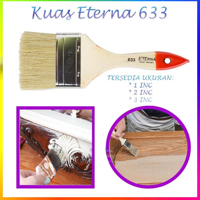ORIGINAL Kuas Cat Tembok Kuas ETERNA 633 Kualitas Bagus Bulu Kuat Awet Tersedia 1inch / 2inch / 3 in