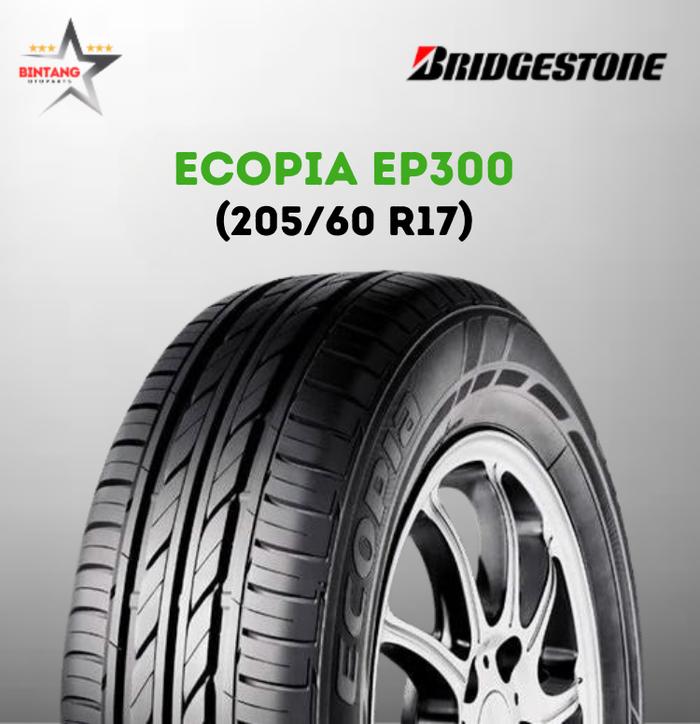 Ban Bridgestone Ecopia EP300, 205 / 60 R17. Tahun Pembuatan 2025. Untuk Mobil Honda HR-V / CR-V / Ac