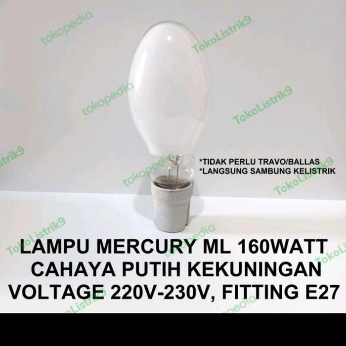 Lampu Mercury 160watt, Lampu ML, Lampu Mercuri 220V-230 AC