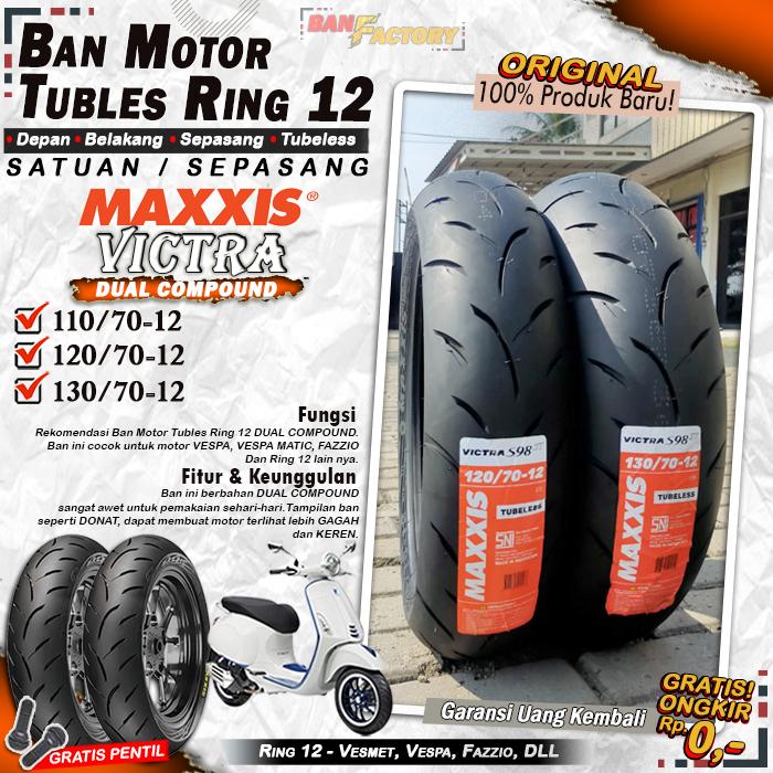 [SATUAN] Ban Motor Vespa Maxxis Victra Ring 12 Tubles Ban Motor Tubeless Vespa Fazzio Freego Ring 12