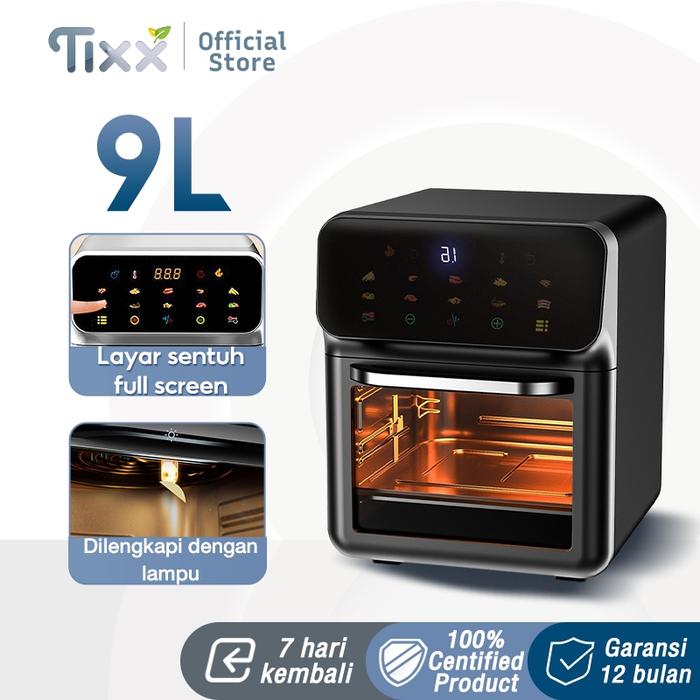 TIXX Air Fryer 9L Oven Low Watt 800 W Touch Screen Transparan Hemat Daya Kapasitas