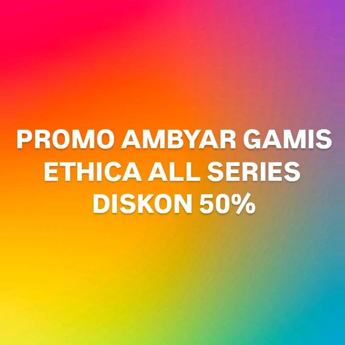 PROMO AMBYAR GAMIS ETHICA ALL SERIES DISKON 50%