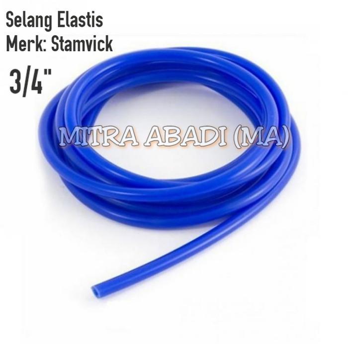 SELANG AIR 3/4" STAMVICK / SELANG ELASTIS 3/4 INCH