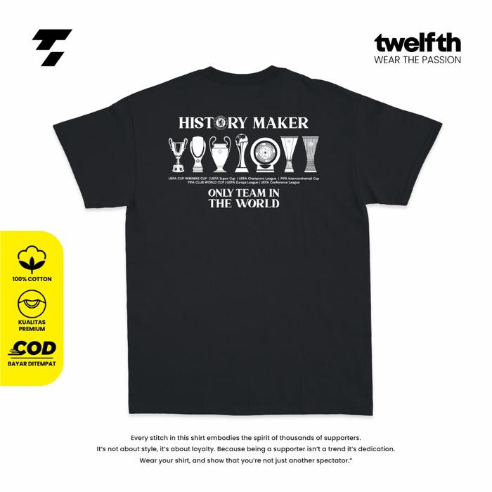 [COD]Kaos Bola Chelsea History Maker the blues Football Fans only team in the world new original cot