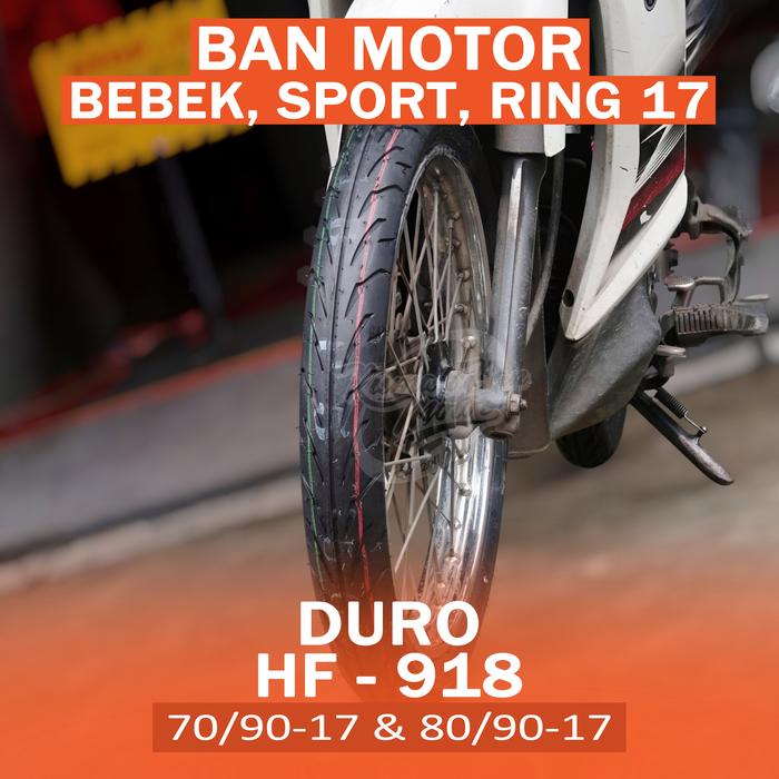 DURO HF 918 70/90-17 & 80/90-17 BAN MOTOR BEBEK SUPRA, REVO, KHARISMA, VEGA, JUPITER, SHOGUN, SATRIA