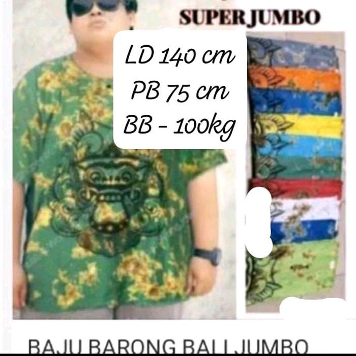 baju barong  super jumbo140 XXXL ( muat bb - 100kg)mentok / baju barong/kaos sanatai pria dan wanita