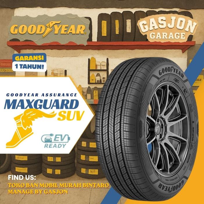 Ban mobil 235/60 r16 goodyear assurance maxguard SUV terios rush 235 60 R16 goodyear assurance maxgu