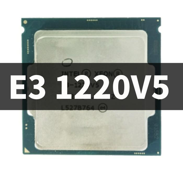 Xeon E3-1220v5 3.0 GHz Quad-Core Quad-Thread CPU Processor 80W LGA