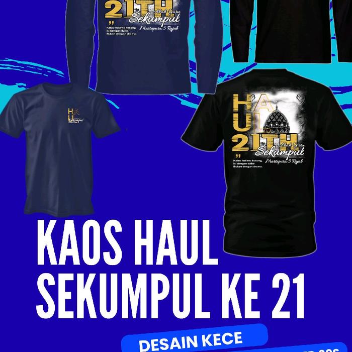 kaos haul guru sekumpul ke 21 dengan desain yang elegan dan bahan yang nyaman di pakai