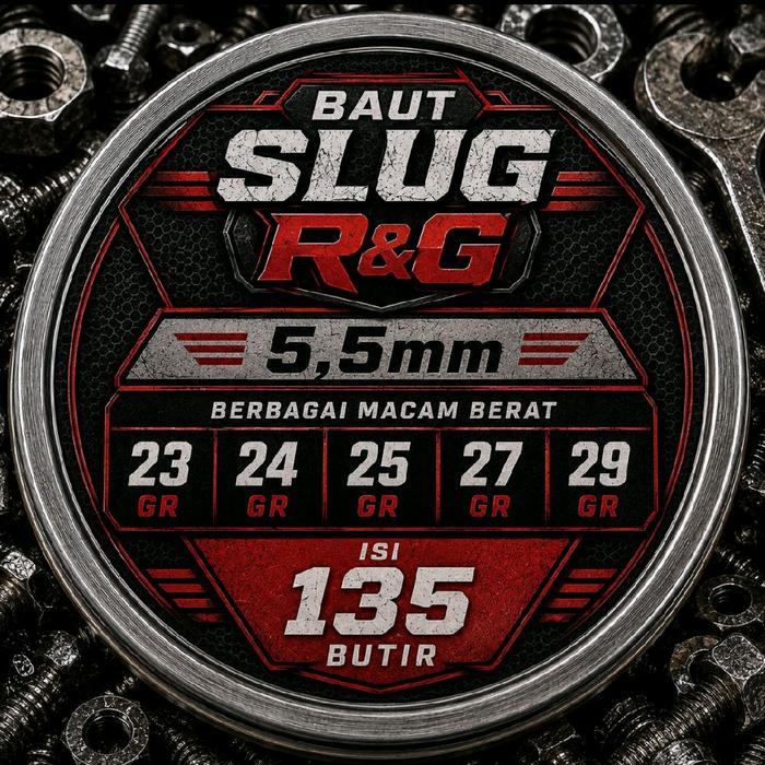 R&G Baut Slug 5,5mm Berat 23-29 GR Isi 135 Butir Baut Slug dengan Berat Beragam untuk Kebutuhan Anda