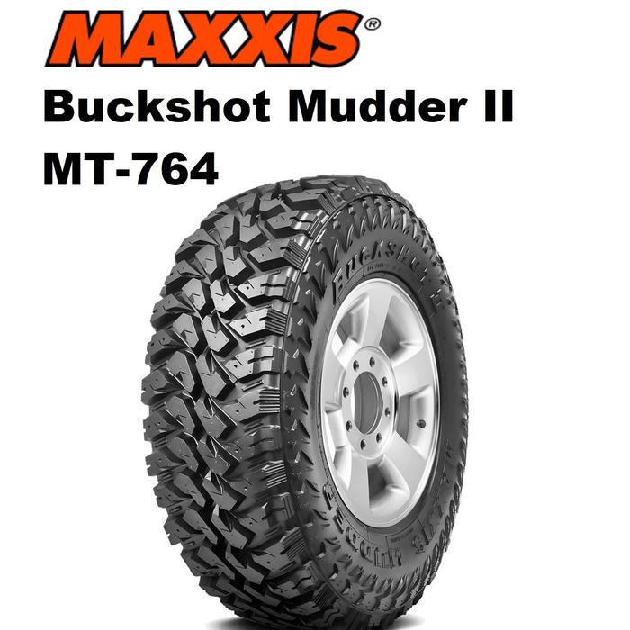 Maxxis MT-764 285 70 R17 BUCKSHOT MUDDER II Ban Ring 17  Mobil Off-Road Hilux Triton Land Cruiser Cg