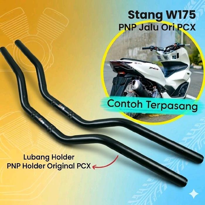 Stang PCX Model W 175 pnp jalu Ori PCX presisi & Tebal untuk kenyamanan berkendara