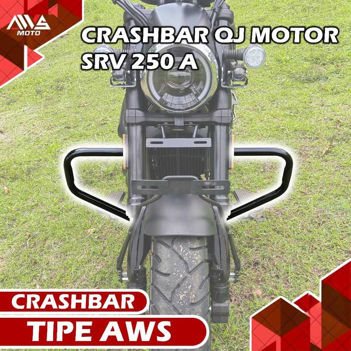 crashbar QJ motor SRV 250 A enggine guard, pelindung motor