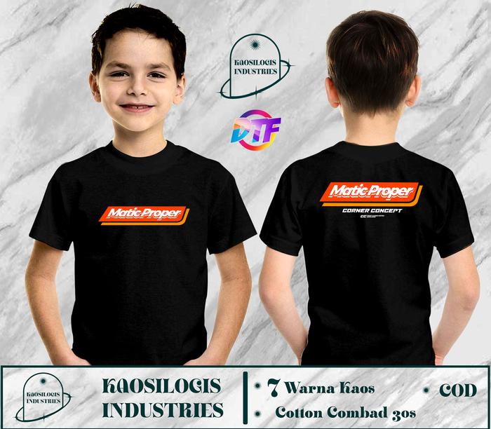Kaos Anak Matic Proper - Kaosilogis