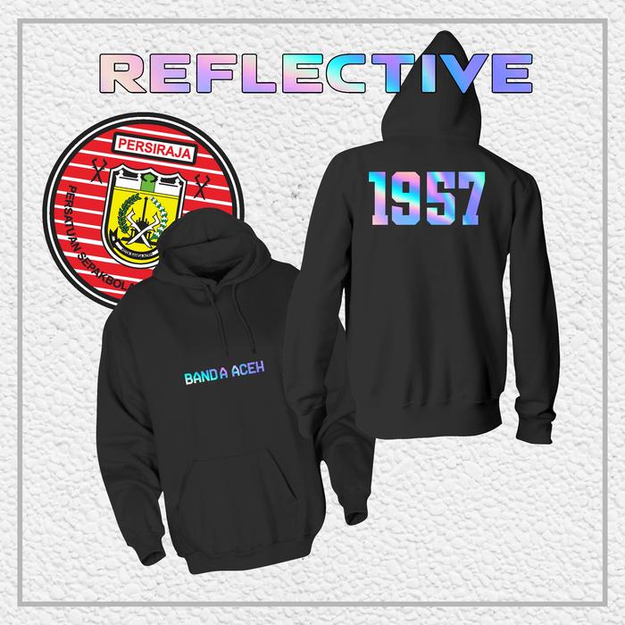 Hoodie Jaket PERSIRAJA BANDA ACEH "Banda Aceh Reflektif" || Jaket Supporter | Hooligans
