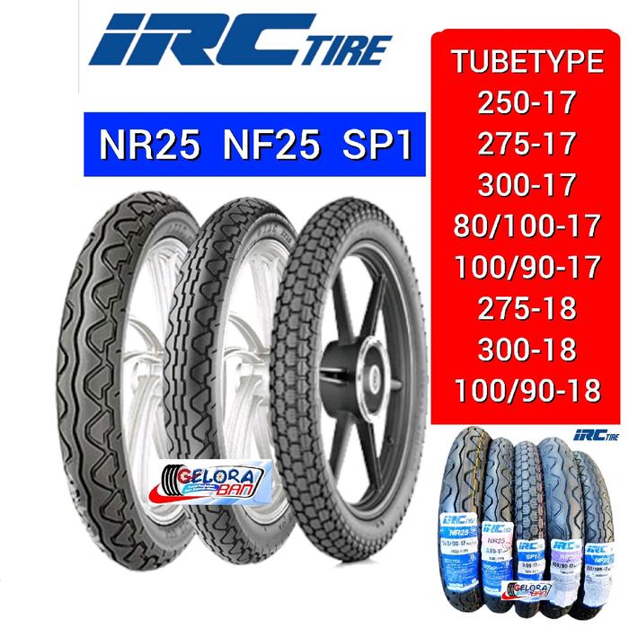 Ban Irc Nr25 NF25 Nf40 SP1 250-17 , 275-17 ,300-17 , 80/100-17 , 100/90-17 , 275-18 , 300-18 , 100/9