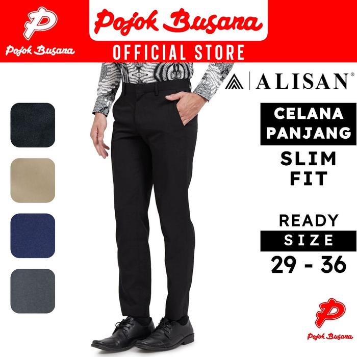 ORIGINAL Pojok Busana Celana Panjang Formal Alisan Slim Fit Pria - Celana Kerja Bahan Cowok Sopan - 