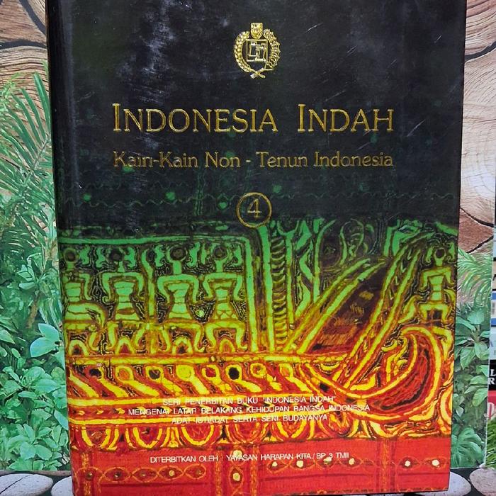 Indonesia Indah "Kain-Kain Non-Tenun Indonesia" (4) - Yayasan Harapan Kita