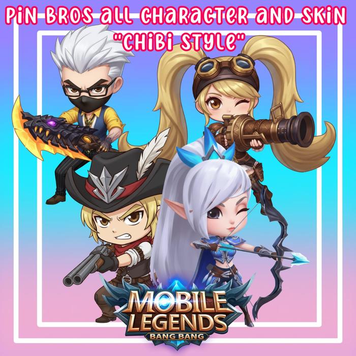 Pin Bros Mobile Legends MLBB-Semua Karakter dan Skin-Gaya Chibi.