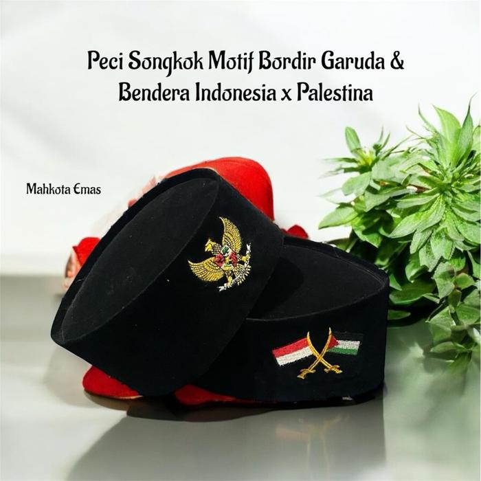 Peci Songkok Motif Bordir Bendera Indonesia Palestina dan Motif Garuda Model Hitam Polos// Untuk Ana