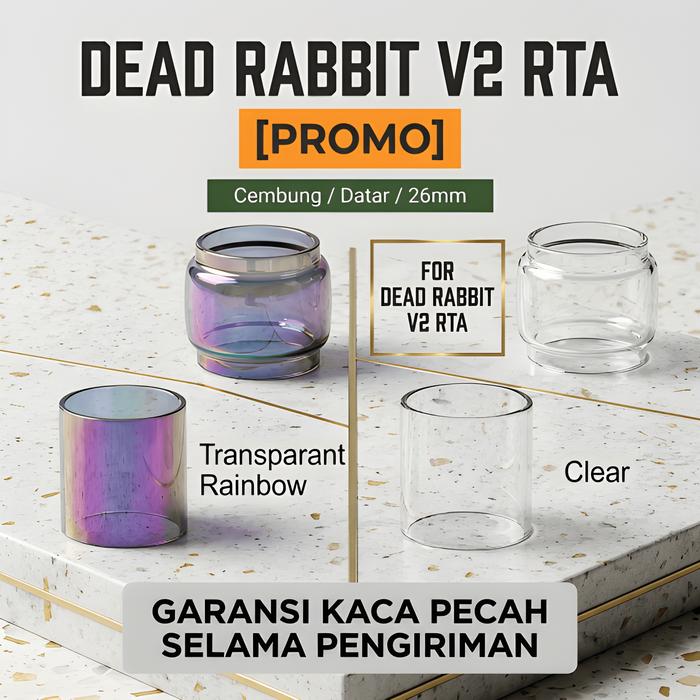 BEST SELLER Dead Rabbit V2 RTA Glass Tube Kaca Pengganti Tebal Presisi Premium