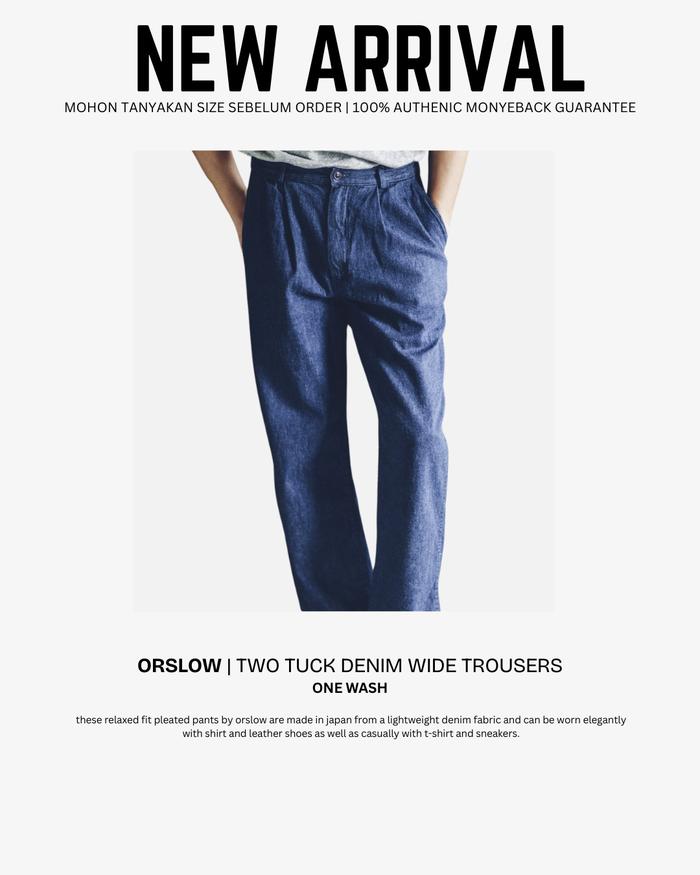 ORSLOW | TWO TUCK DENIM WIDE TROUSERS | Denim Bawahan pria dan wanita celana panjang 100% ORIGINAl