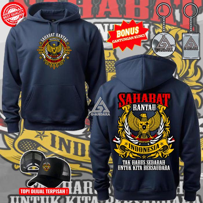 HOODIE JUMPER SAHABAT RANTAU INDONESIA TAK HARUS SEDARAH UNTUK KITA BERSAUDARA NEW DESIGN CASUAL BAH