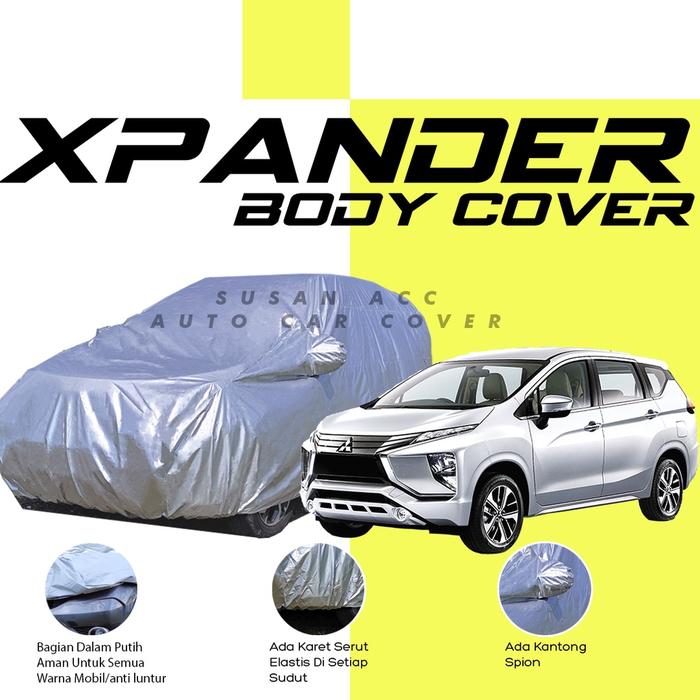Body Cover Mobil Xpander Sarung Mobil Xpander/Xpander Ultimate/Xpander Sport/Xpander Exceed/Xpander 