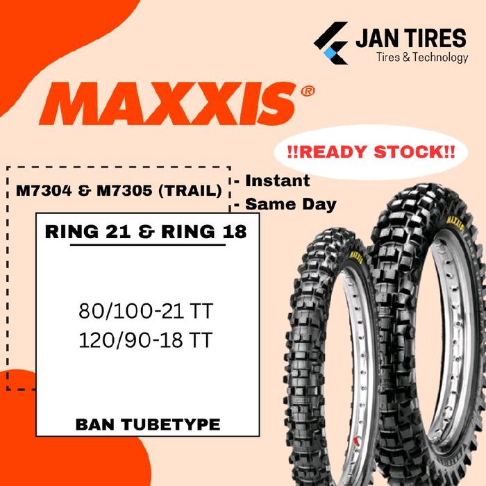 MAXXIS M7304 & M7305 TRAIL Ban Motor Tubetype Ring 21 & Ring 18 Motocross (80/100-21, 120/90-18) *BA