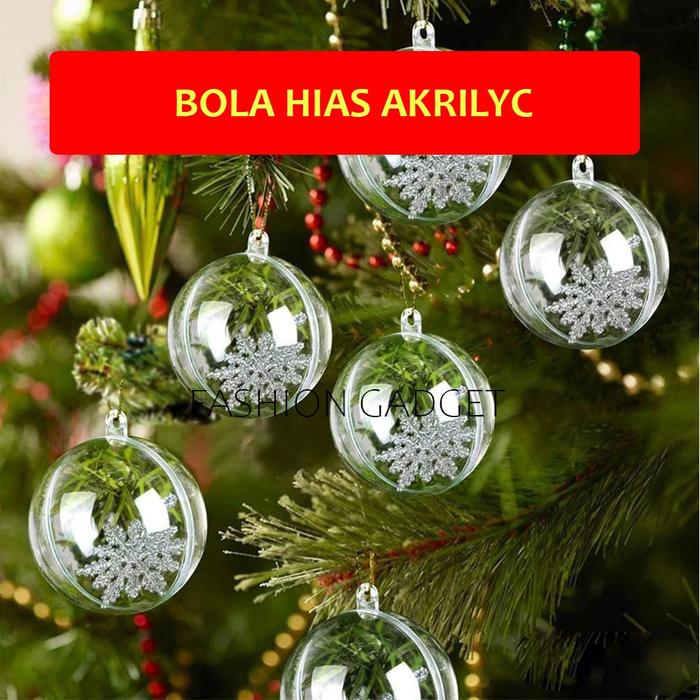 Bola Akrilik Transparan 4 CM / 5 CM / 6 CM Ornamen Hiasan Natal Bola Acrylic Ball Christmas Bola Akr