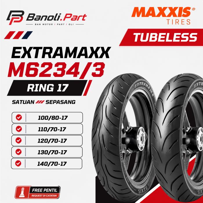 BTL MAXXIS EXTRAMAXX 100/80, 110/70, 120/70, 130/70, 140/70-17 Ban Untuk Moge CBR R15 Vixion dll