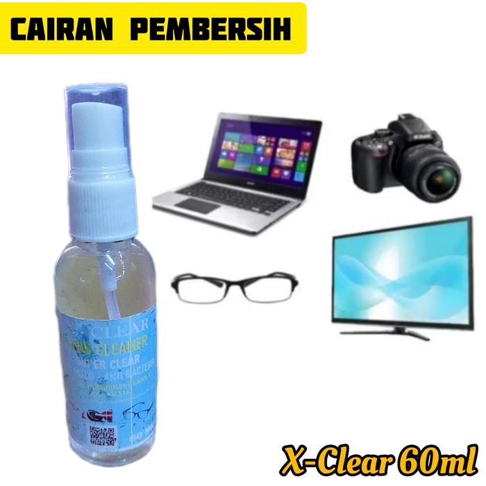 Cairan Pembersih X-Clear 60ml Serbaguna Lenca Kacamata Lcd Cleaner Glasses