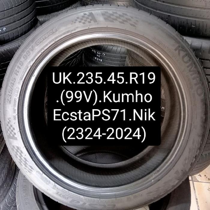 Ban Mobil Copotan Second.UK 235.45.R19.(99V).Kumho Ecsta PS71.Nik(2324-2024).