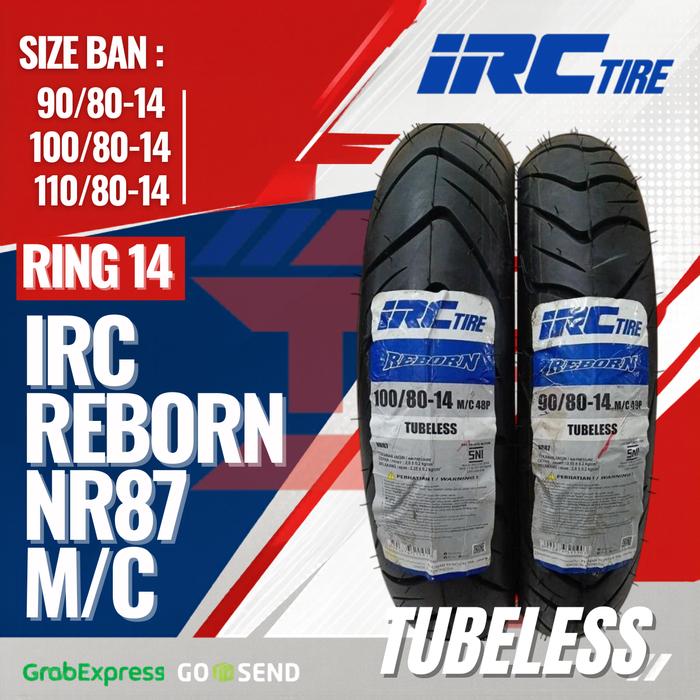 IRC Ban IRC NR87 Reborn Ring 14 Tubeless untuk Motor Beat Vario Mio dll Karet Motorcycle Dual Step W