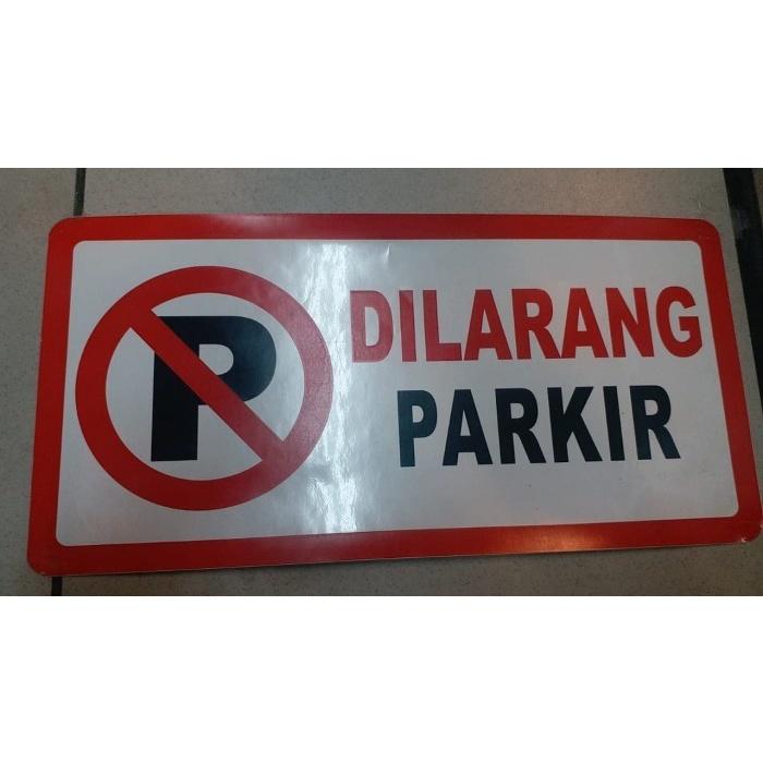Sign Stiker Dilarang Parkir / Sticker Dilarang Parkir Rambu Peringatan