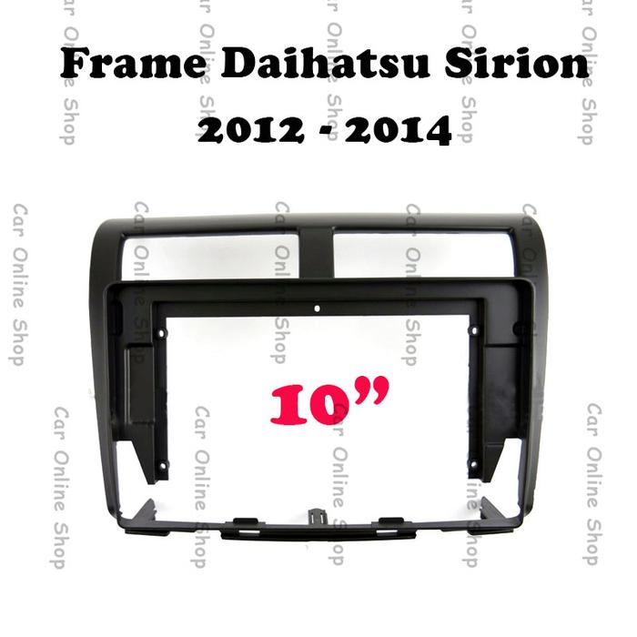 Frame Oem Daihatsu Sirion Headunit Android 10 Inch 2011 2012 2013 2014