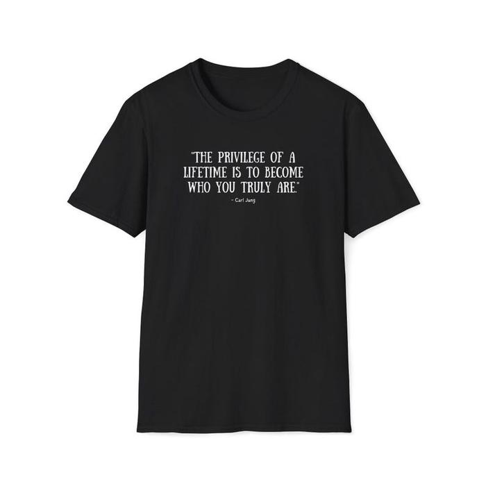 [COD] Carl Jung Quote Shirt - The privilege of a lifetime is to become who you truly are.