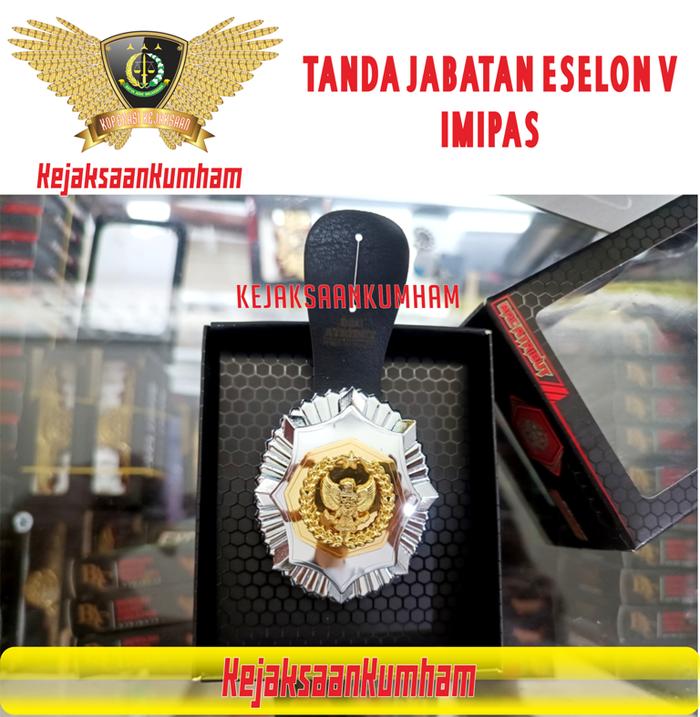 JENGKOL TANJAB ESELON 5 | TANDA JABATAN ES. V | IMIPAS LAPAS IMIGRASI PEMASYARAKATAN | KEMENIMIPAS