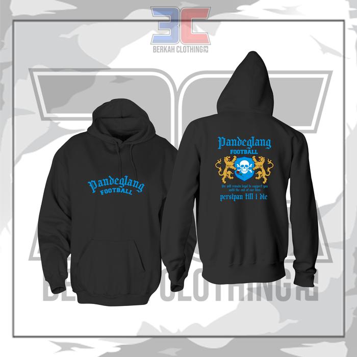 Hoodie Jaket PERSIPAN Pandeglang Till I Die || Hoodie supporter Persipan