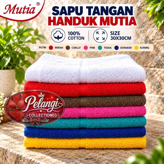 SAPU TANGAN HANDUK MUTIA 100% COTTON 30X30 CM | LAP HANDUK KECIL WAJAH TANGAN