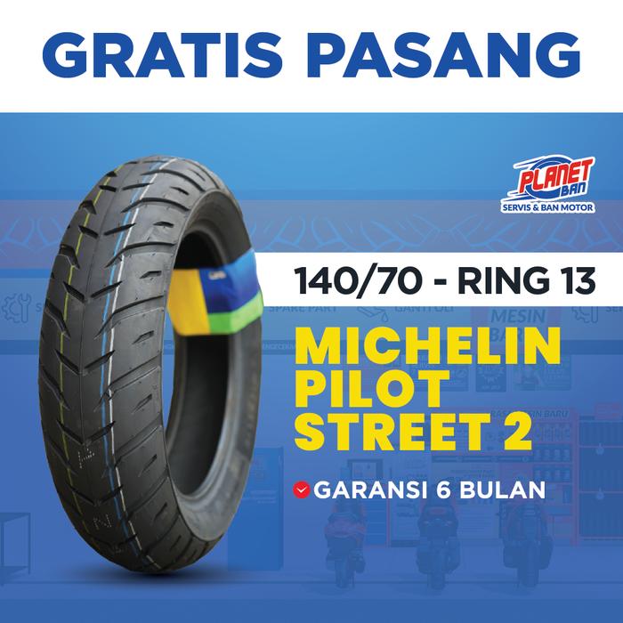 Ban Motor Ring 13 - 140/70 Michelin Pilot Street 2 (Ban Motor Belakang NMAX, PCX 160, ADV 150, ADV 1