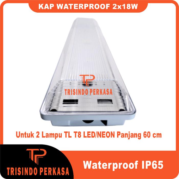 Kap TL T8 LED 2x18 Waterproof IP65 60cm Rumah Lampu T8 TL LED