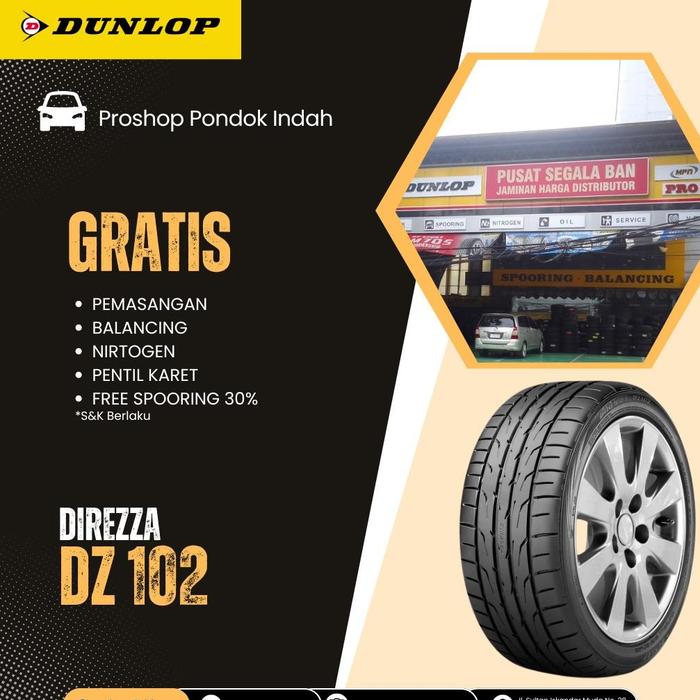 Cuci Gudang Ban Tahun 2023 DUNLOP DIREZZA DZ102 215/45 R17 87W